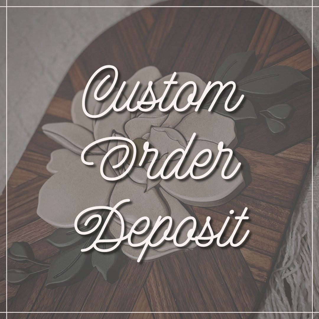 Custom Order Deposit